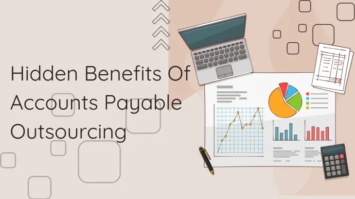 Discover The Potential Benefits Of Accounts Payable Outsourcing