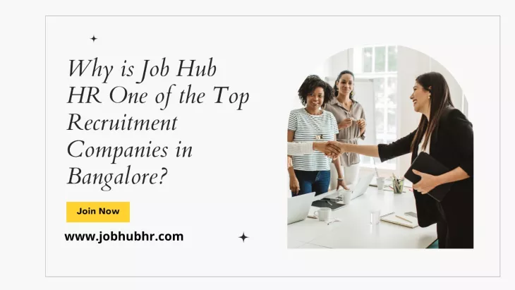 Why is Job Hub HR Top Recruitment Company in Bangalore