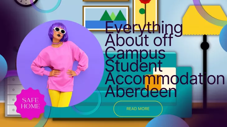 What to Look for When Choosing Off-Campus Accommodation