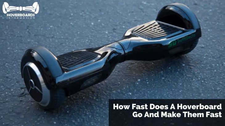 How Fast Does A Hoverboard Go And Make Them Fast