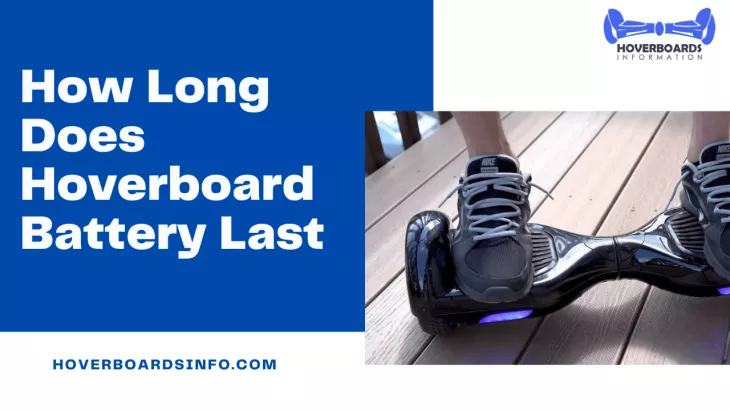 How Long Does Hoverboard Battery Last