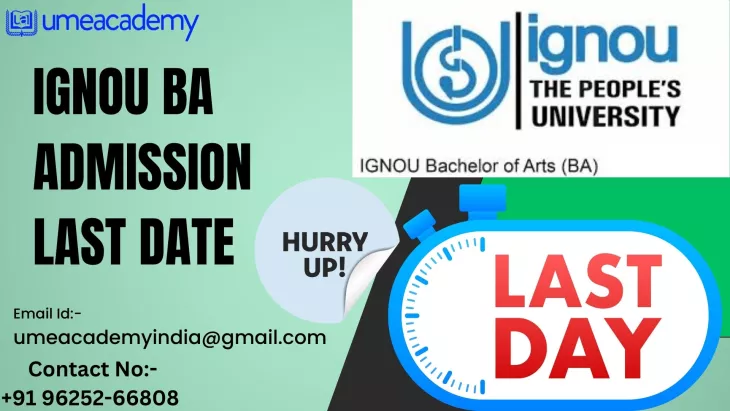 Ignou BA Admission Last Date                   
