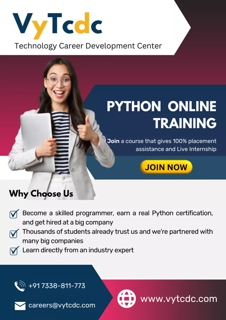 VYTCDC is the best place to learn python language from the masters. Its a finest place to learn this language with hands on experience. they will provide a live demonstration in python language and share their experience.