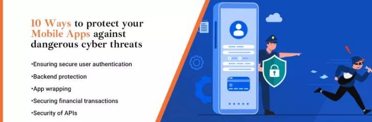 10 Ways to protect your Mobile Apps against dangerous cyber threats