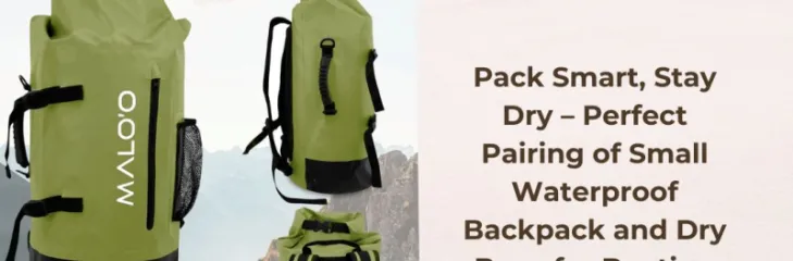 small waterproof backpack, dry bags for boating