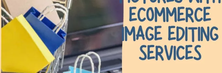 eCommerce image editing services
