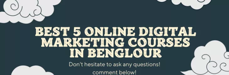 Top 5 Digital Marketing Institute in Bangalore