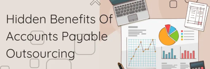 Discover The Potential Benefits Of Accounts Payable Outsourcing