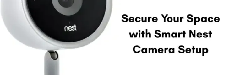 nest camera setup