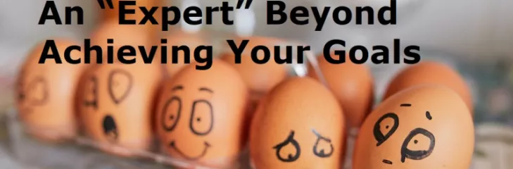 Psychological Engine Helps You Grow As An “Expert” Beyond Achieving Your Goals