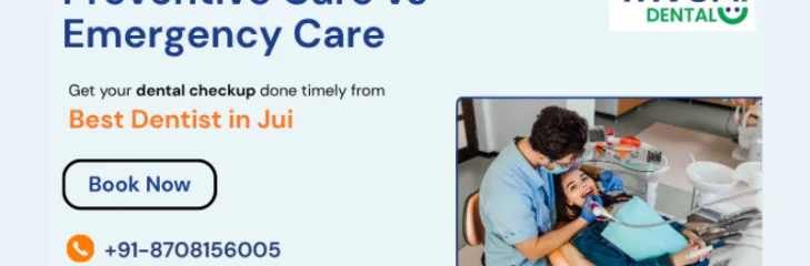 Preventive vs Emergency Dental Care | Dental Checkup
