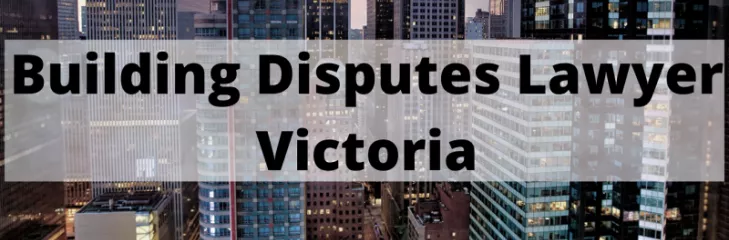 Building Disputes Lawyers in Victoria | Kapadia & Gordon Lawyers