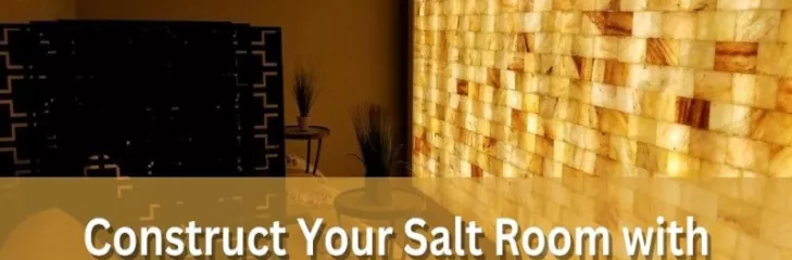 Himalayan Salt Blocks: Construct Your Salt Room