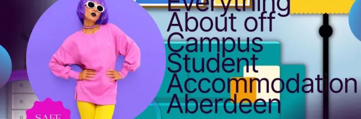 What to Look for When Choosing Off-Campus Accommodation