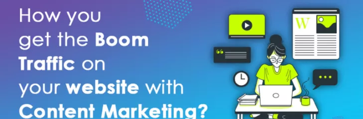 Boom Traffic On Your Website With Content Marketing