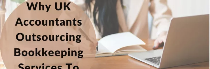 Why UK Accountants Outsource Bookkeeping Services to India?