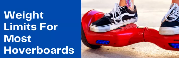 Weight Limits for Most Hoverboards – Updated Guide