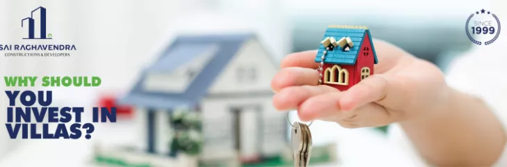 Why should you invest in Villas?