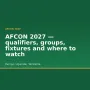 afcon qualifiers schedule