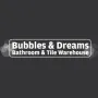 Bubbles & Dreams Bathroom and Tile Warehouse