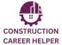 Construction Career Helper 
