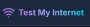 Testmyinternet