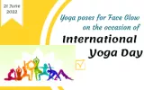 Practise yoga poses for face glow on the occassion of international yoga day 
