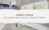 A Perfect Touch: 10 Common Features Of A “Perfect” House