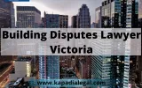 Building Disputes Lawyers in Victoria | Kapadia & Gordon Lawyers