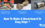How To Make A Hoverboard In Easy Steps ?