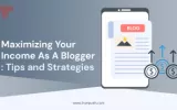 Tips and Strategies To Maximize Your Income
