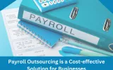 Payroll Outsourcing is a Cost-effective Solution for Businesses