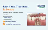 Root Canal Treatment (RCT)  in Loharu
