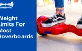 Weight Limits for Most Hoverboards – Updated Guide
